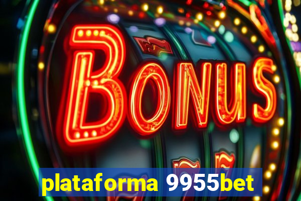 plataforma 9955bet